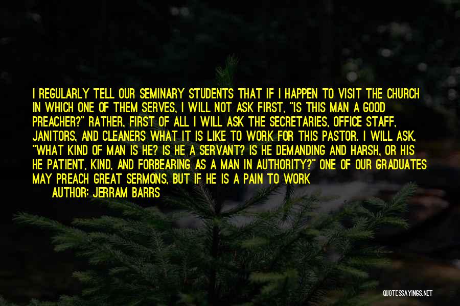 Good Pastor Quotes By Jerram Barrs