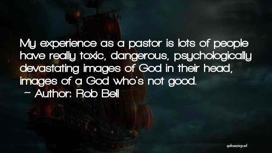 Good Pastor Quotes By Rob Bell