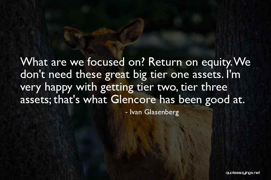 Good Pasture Quotes By Ivan Glasenberg Good Pasture Quotes By Ivan Glasenberg