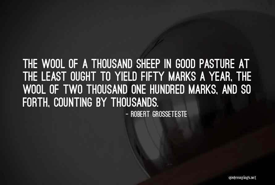 Good Pasture Quotes By Robert Grosseteste Good Pasture Quotes By Robert Grosseteste