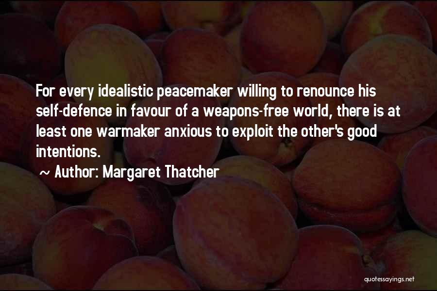 Good Peacemaker Quotes By Margaret Thatcher