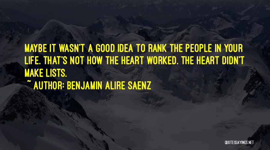 Good People In Your Life Quotes By Benjamin Alire Saenz
