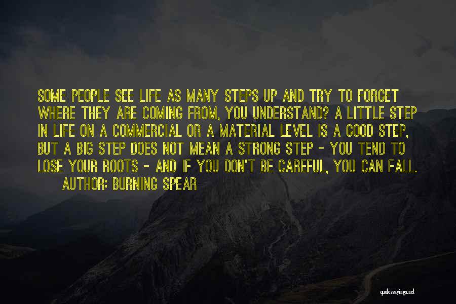 Good People In Your Life Quotes By Burning Spear
