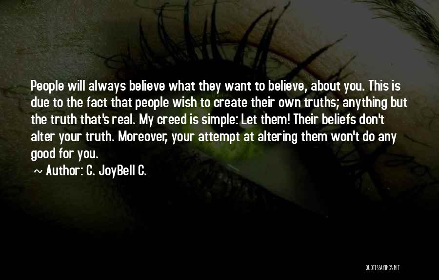 Good People In Your Life Quotes By C. JoyBell C.