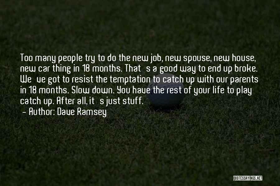 Good People In Your Life Quotes By Dave Ramsey
