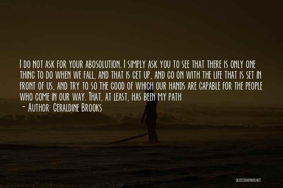 Good People In Your Life Quotes By Geraldine Brooks