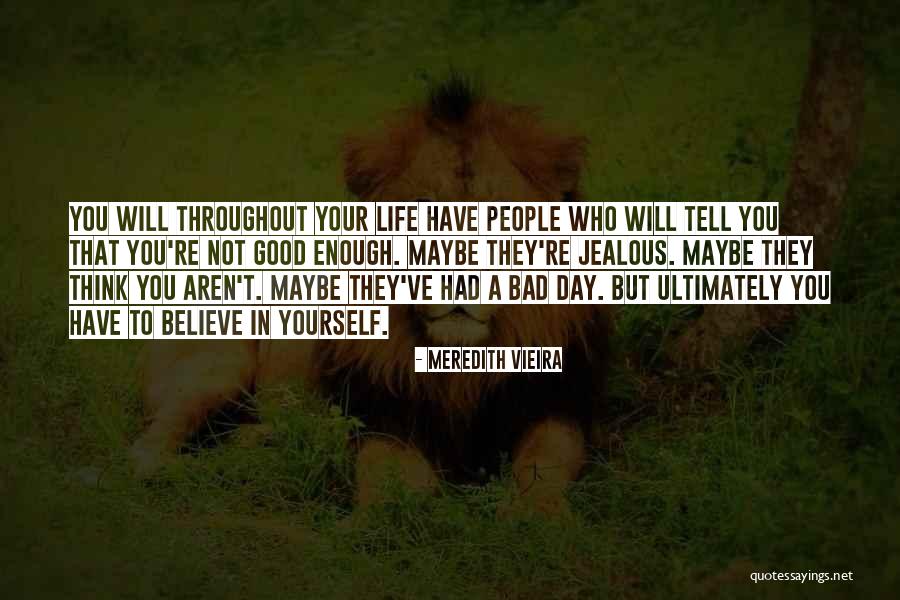 Good People In Your Life Quotes By Meredith Vieira Good People In Your Life Quotes By Meredith Vieira