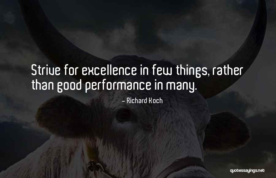 Good Performance Quotes By Richard Koch Good Performance Quotes By Richard Koch
