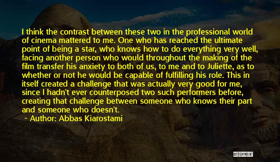 Good Performers Quotes By Abbas Kiarostami