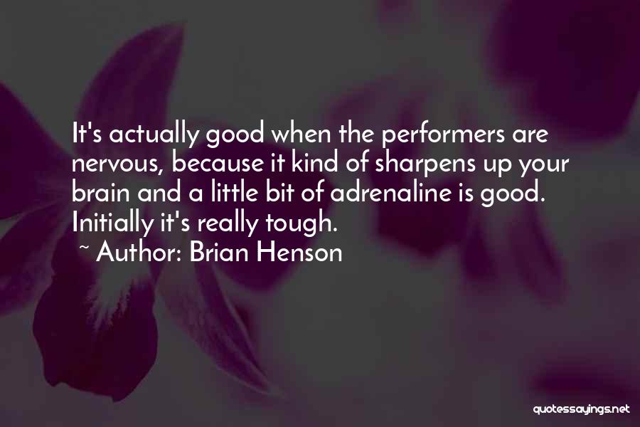 Good Performers Quotes By Brian Henson