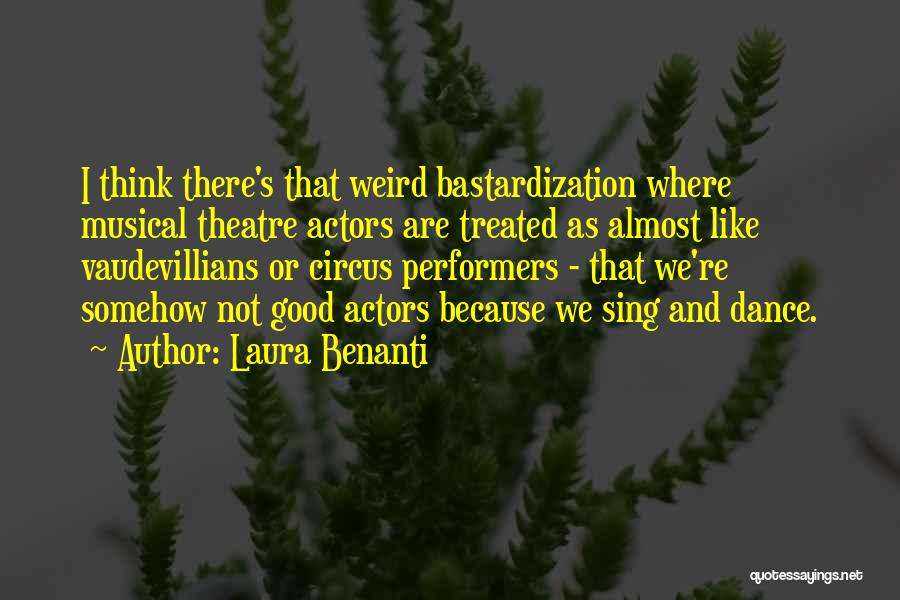 Good Performers Quotes By Laura Benanti