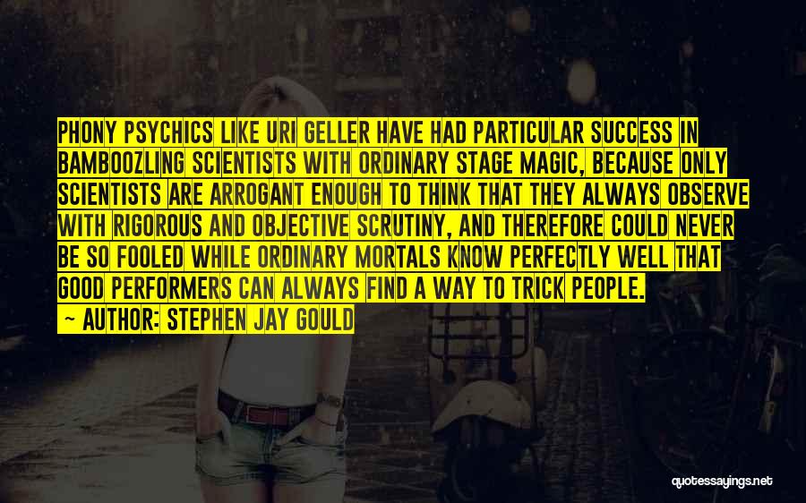 Good Performers Quotes By Stephen Jay Gould