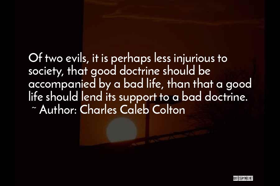 Good Perhaps Life Quotes By Charles Caleb Colton