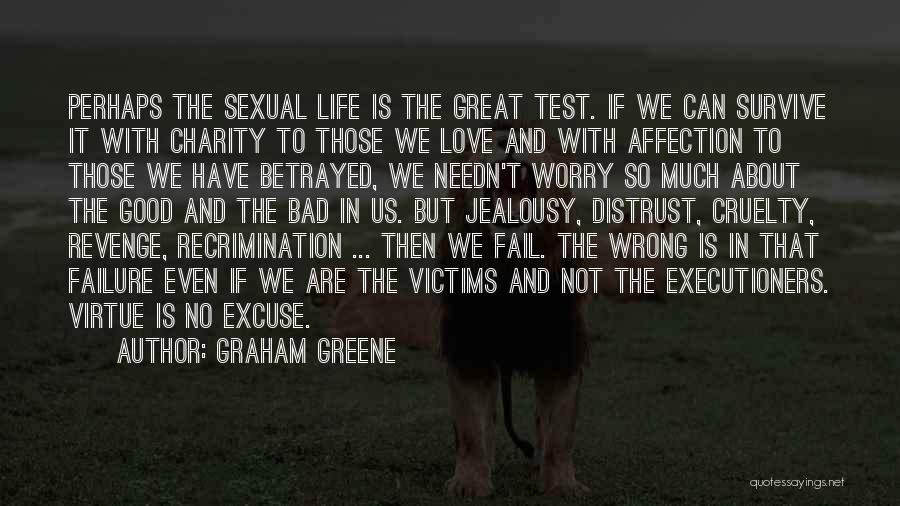 Good Perhaps Life Quotes By Graham Greene