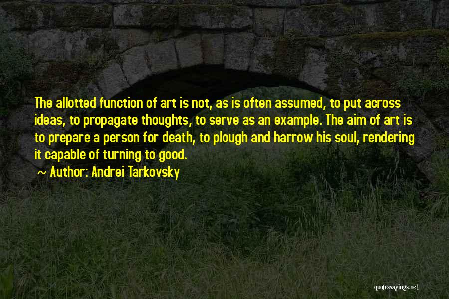 Good Person Death Quotes By Andrei Tarkovsky