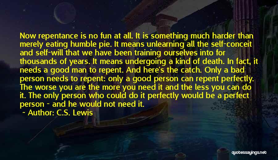 Good Person Death Quotes By C.S. Lewis