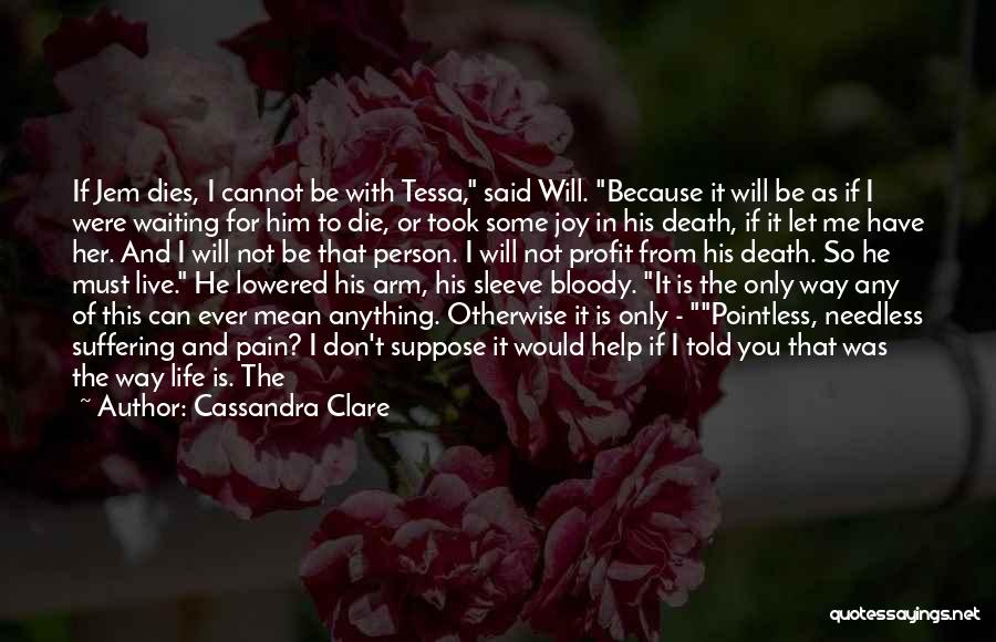 Good Person Death Quotes By Cassandra Clare