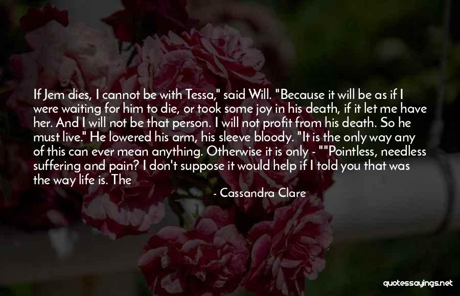 Good Person Death Quotes By Cassandra Clare