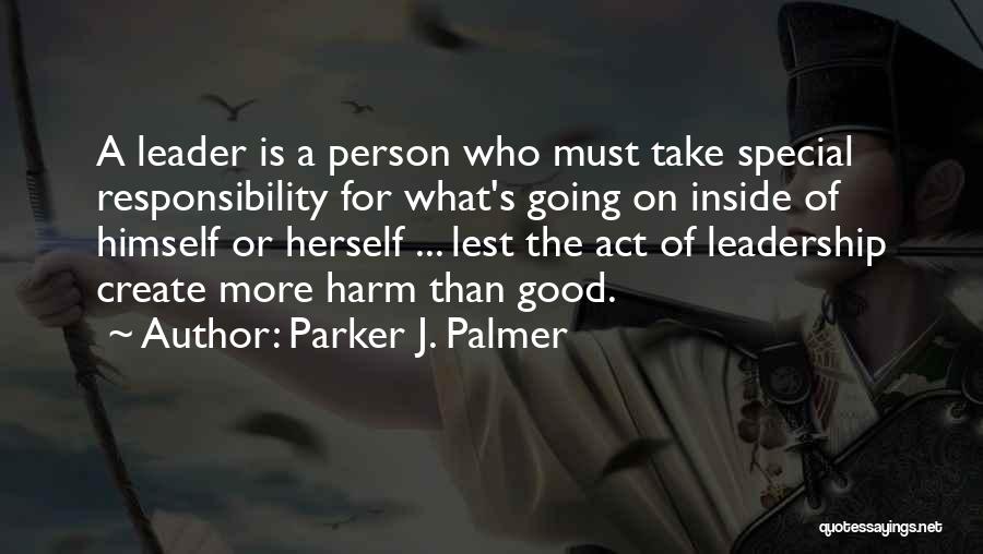 Good Person Inside And Out Quotes By Parker J. Palmer