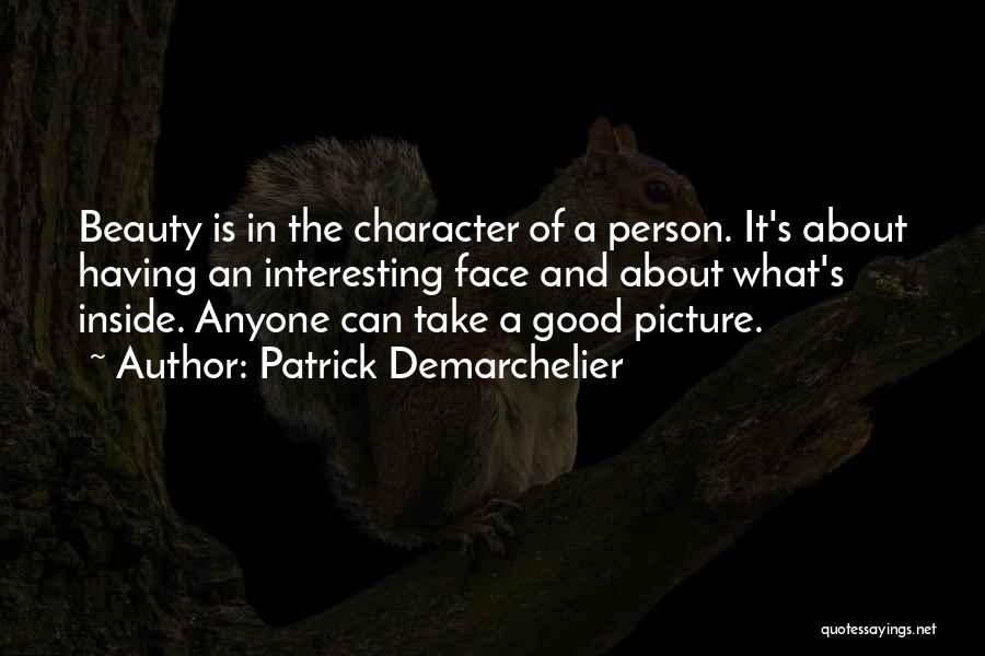 Good Person Inside And Out Quotes By Patrick Demarchelier