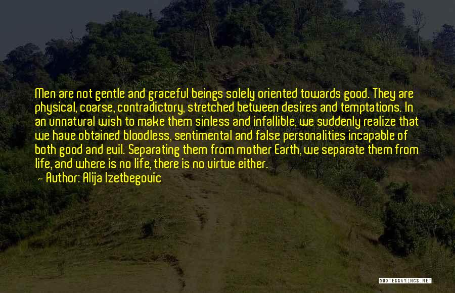 Good Personalities Quotes By Alija Izetbegovic