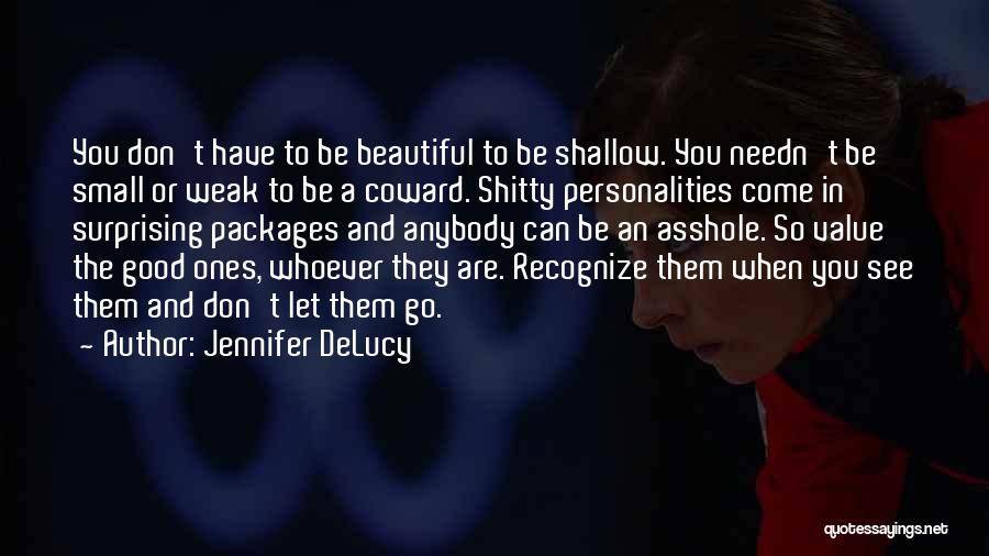 Good Personalities Quotes By Jennifer DeLucy