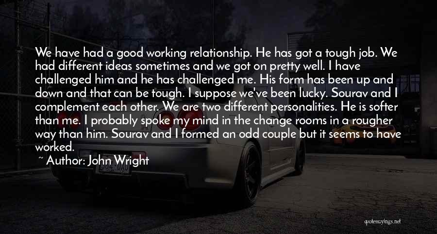 Good Personalities Quotes By John Wright