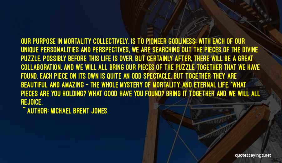 Good Personalities Quotes By Michael Brent Jones