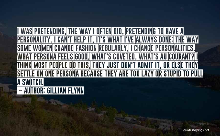 Good Personality Quotes By Gillian Flynn