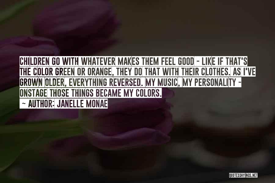 Good Personality Quotes By Janelle Monae