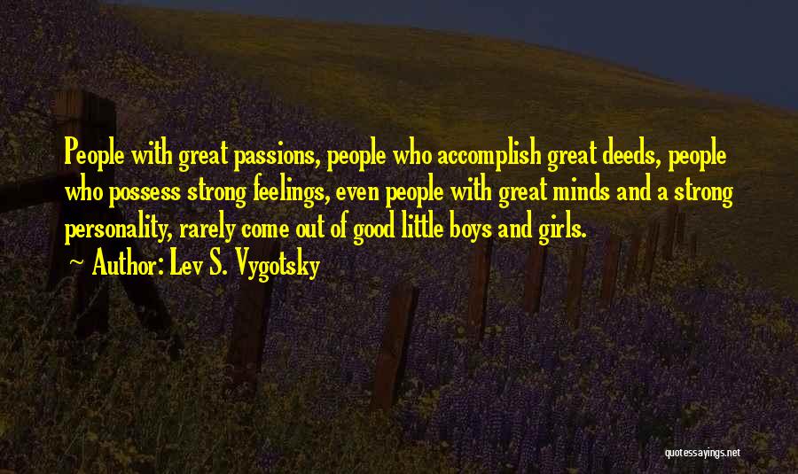 Good Personality Quotes By Lev S. Vygotsky Good Personality Quotes By Lev S. Vygotsky