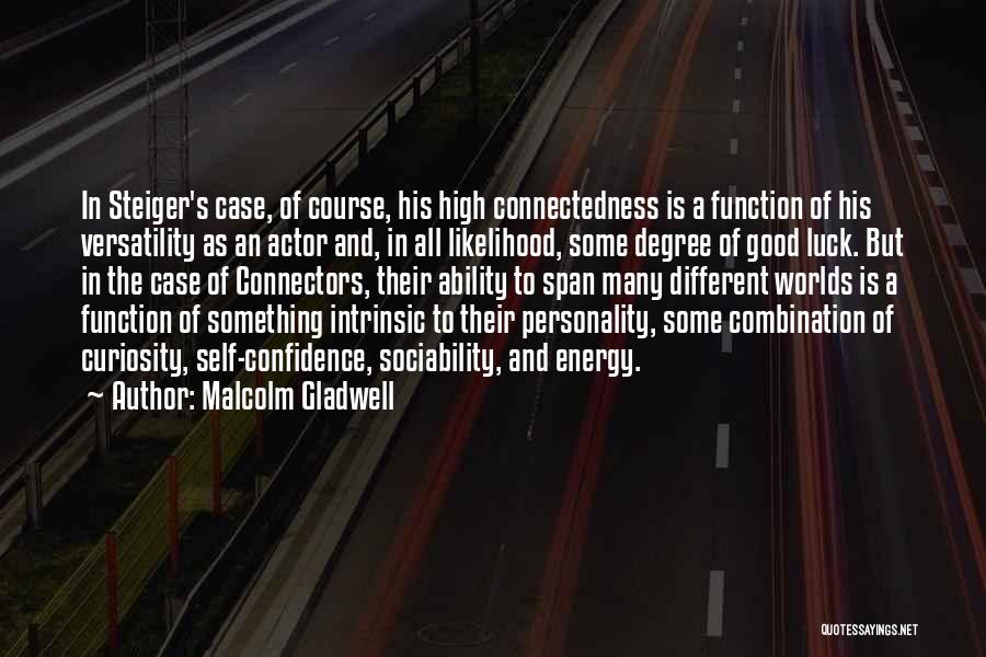 Good Personality Quotes By Malcolm Gladwell