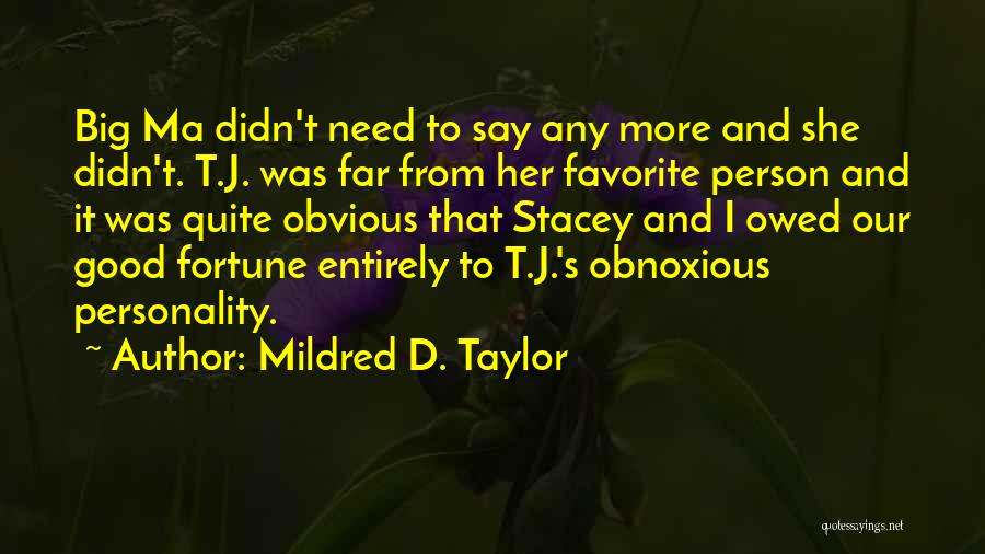Good Personality Quotes By Mildred D. Taylor Good Personality Quotes By Mildred D. Taylor