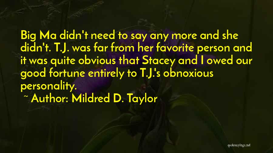 Good Personality Quotes By Mildred D. Taylor