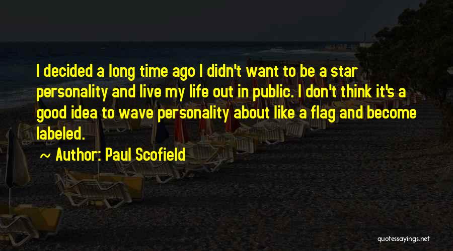 Good Personality Quotes By Paul Scofield