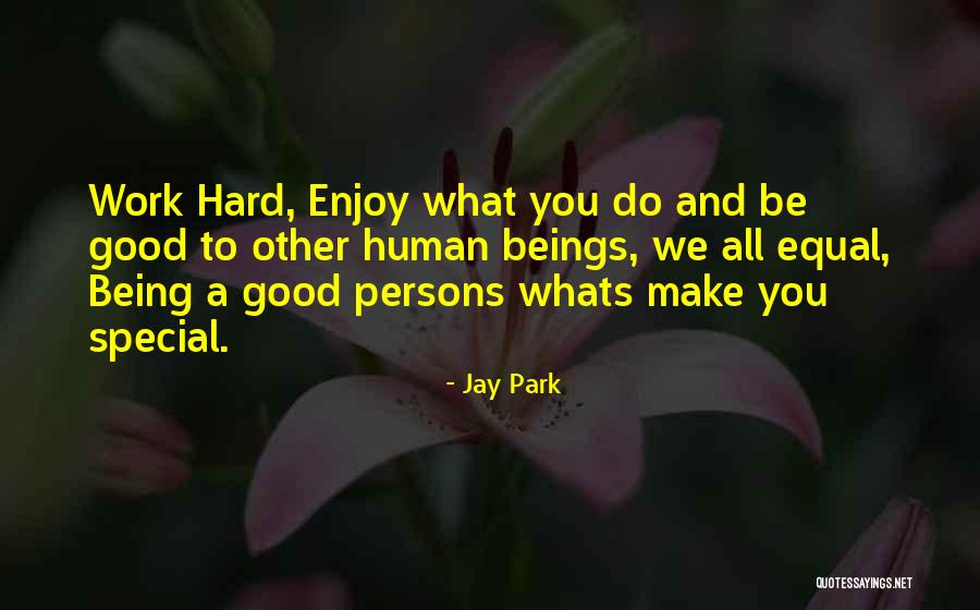 Good Persons Quotes By Jay Park Good Persons Quotes By Jay Park