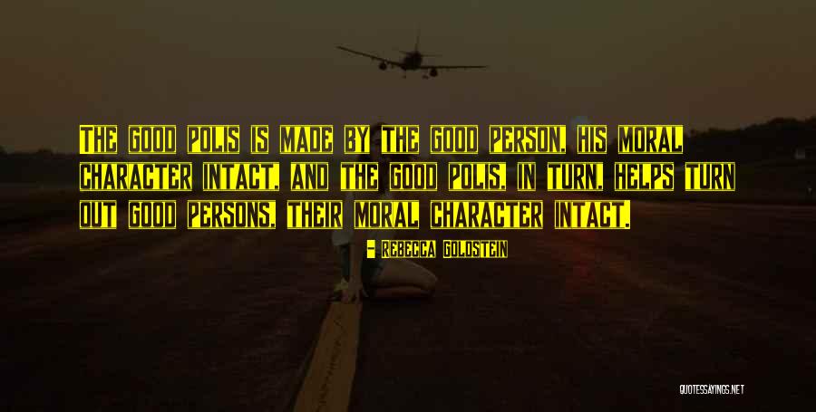 Good Persons Quotes By Rebecca Goldstein Good Persons Quotes By Rebecca Goldstein