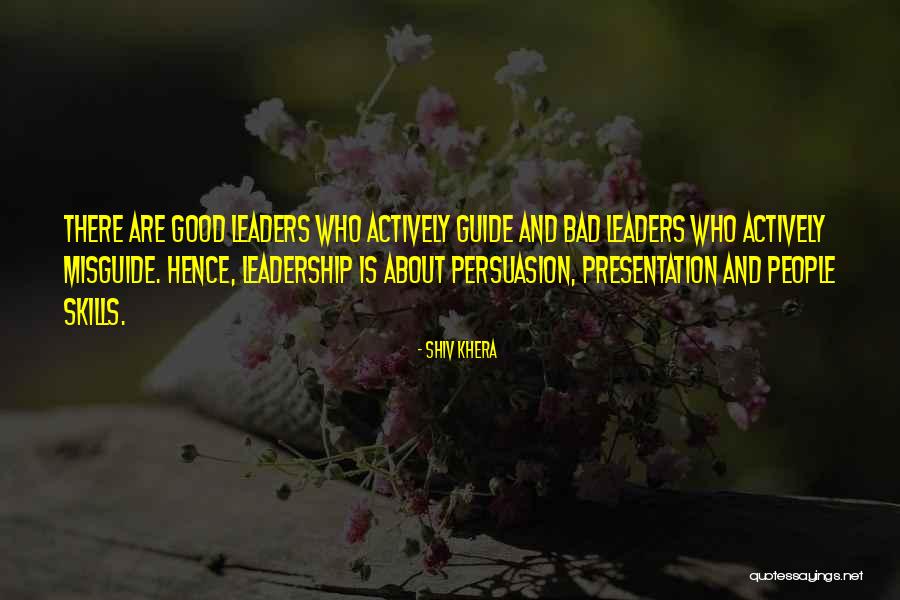 Good Persuasion Quotes By Shiv Khera Good Persuasion Quotes By Shiv Khera