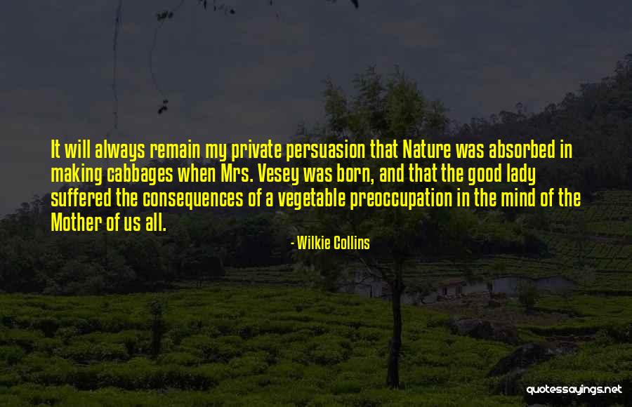 Good Persuasion Quotes By Wilkie Collins Good Persuasion Quotes By Wilkie Collins