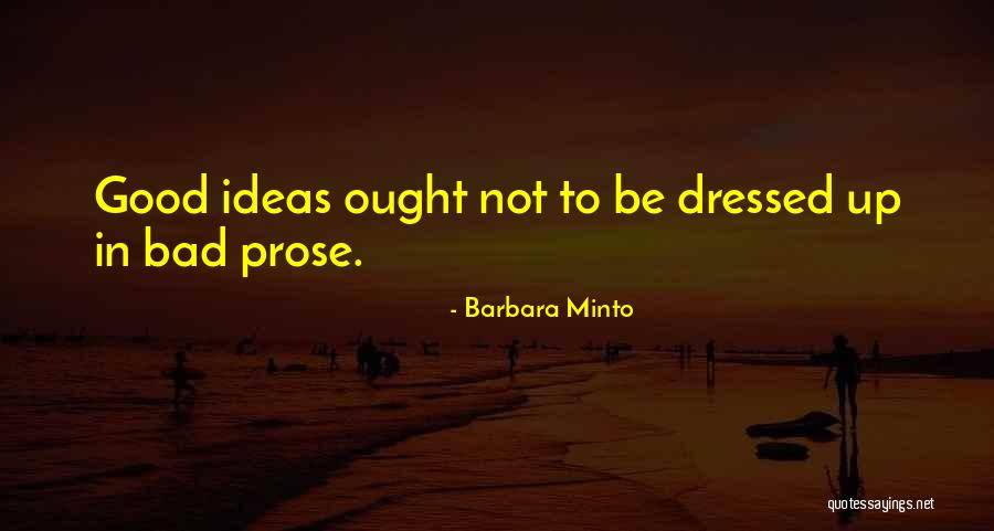 Good Persuasive Quotes By Barbara Minto