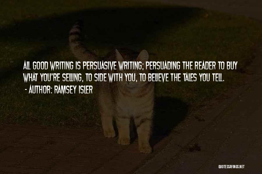 Good Persuasive Quotes By Ramsey Isler