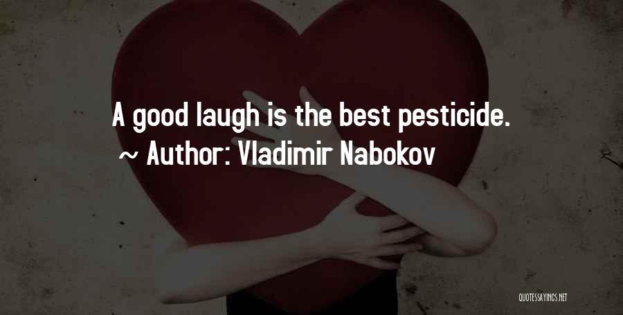 Good Pesticide Quotes By Vladimir Nabokov