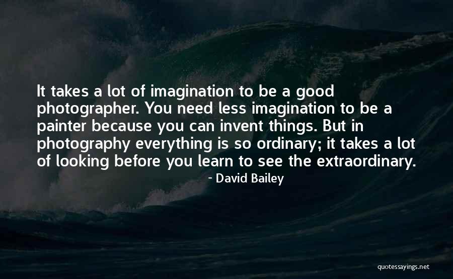 Good Photography Quotes By David Bailey Good Photography Quotes By David Bailey