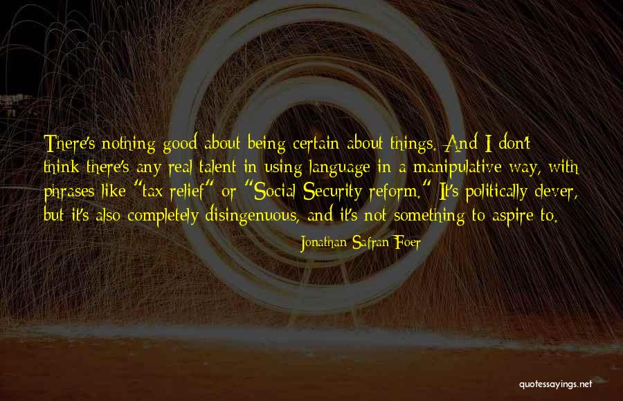Good Phrases Quotes By Jonathan Safran Foer Good Phrases Quotes By Jonathan Safran Foer