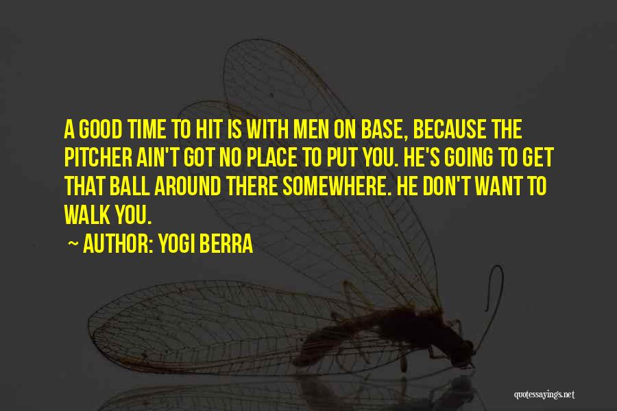 Good Pitcher Quotes By Yogi Berra