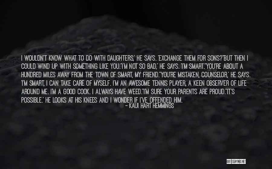 Good Player Quotes By Kaui Hart Hemmings Good Player Quotes By Kaui Hart Hemmings