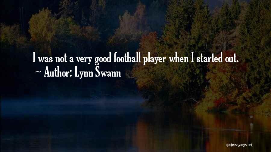 Good Player Quotes By Lynn Swann