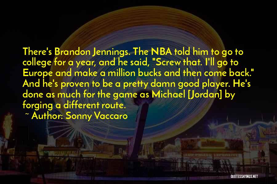 Good Player Quotes By Sonny Vaccaro