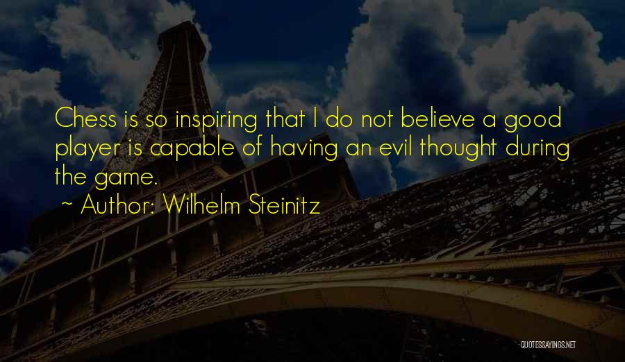Good Player Quotes By Wilhelm Steinitz