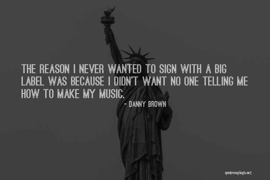 Good Playlist Quotes By Danny Brown Good Playlist Quotes By Danny Brown